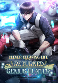 Clever Cleaning Life Of The Returned Genius Hunter
