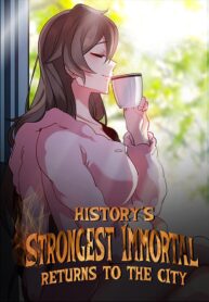 history-s-strongest-immortal-returns-to-the-city