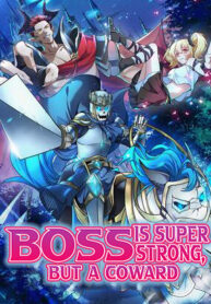 Boss Is Super Strong But A Coward